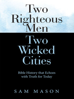 cover image of Two Righteous Men  Two Wicked Cities
